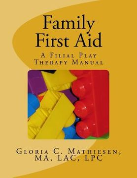portada Family First Aid: A Filial Play Therapy Manual (en Inglés)