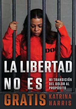 portada La Libertad no es Gratis (in Spanish)