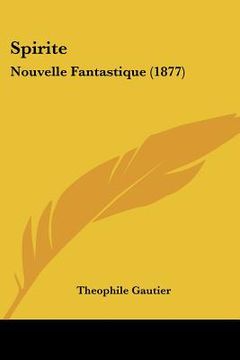 portada spirite: nouvelle fantastique (1877) (in English)