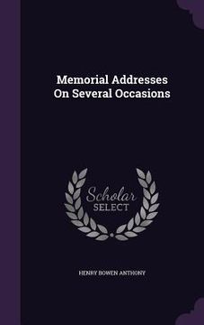 portada Memorial Addresses On Several Occasions (en Inglés)