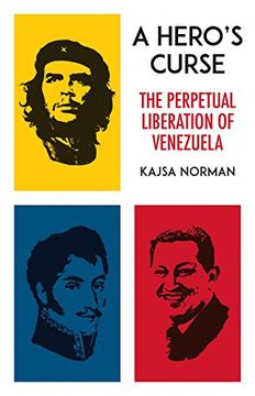 portada A Hero's Curse: The Perpetual Liberation of Venezuela (en Inglés)