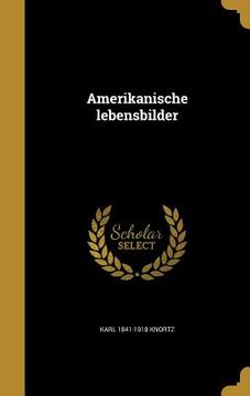 portada Amerikanische lebensbilder (in German)