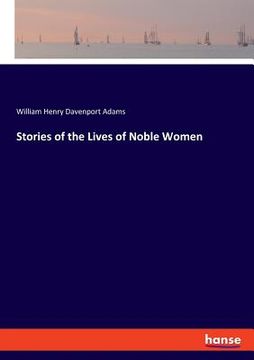 portada Stories of the Lives of Noble Women (en Inglés)