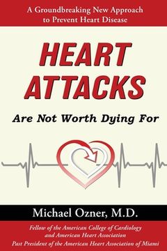 portada Heart Attacks Are Not Worth Dying For (en Inglés)