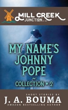 portada My Name's Johnny Pope: 5 Original Private Eye Short Mystery Stories (en Inglés)