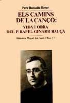 portada Els camins de la cançó: Vida i obra del P. Rafel Ginard Bauçà (Biblioteca Miquel dels Sants Oliver)