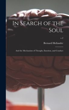 portada In Search of the Soul: and the Mechanism of Thought, Emotion, and Conduct; v.2 (in English)