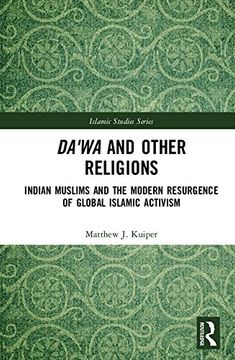 portada Da'wa and Other Religions: Indian Muslims and the Modern Resurgence of Global Islamic Activism (Routledge Islamic Studies Series) 