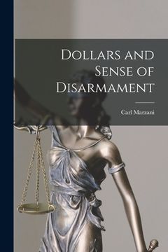 portada Dollars and Sense of Disarmament (en Inglés)