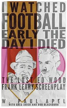 portada I Watched Football Early the Day I Died (hardback): The Lost Ed Wood Frank Leahy Screenplay (en Inglés)