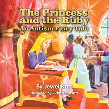 portada The Princess and the Ruby: An Autism Fairy Tale (en Inglés)