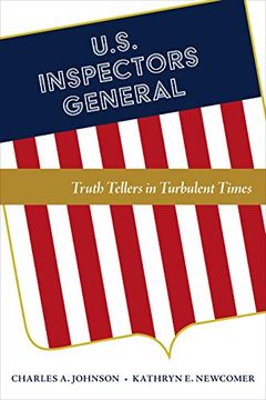 portada U. S. Inspectors General: Truth Tellers in Turbulent Times 