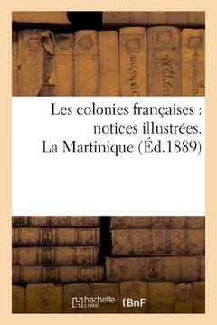 portada Les Colonies Francaises: Notices Illustrees. La Guadeloupe (Histoire)