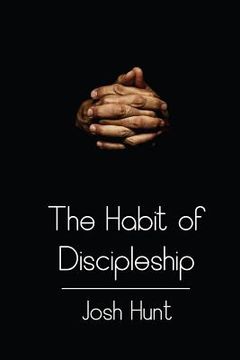 portada The Habit of Discipleship (in English)
