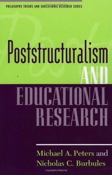 portada Poststructuralism and Educational Research (Philosophy, Theory, and Educational Research Series) (in English)