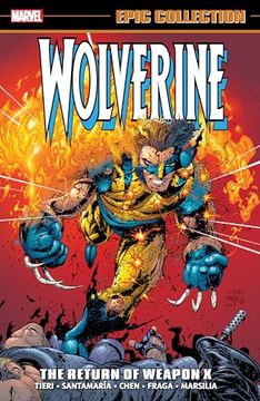 portada Wolverine Epic Collection: The Return of Weapon x (en Inglés)