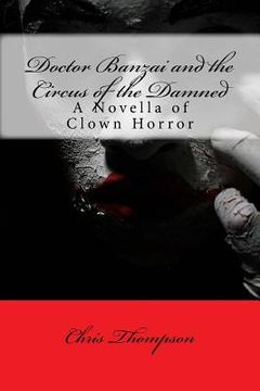 portada Doctor Banzai and the Circus of the Damned (en Inglés)