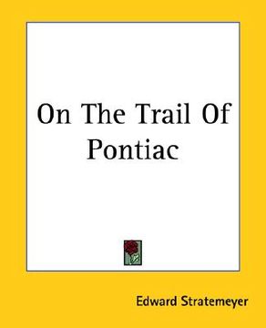 portada on the trail of pontiac (in English)