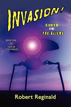 portada invasion! earth vs. the aliens: war of two worlds, book one (en Inglés)