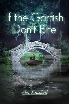 portada If the Garfish Don't Bite