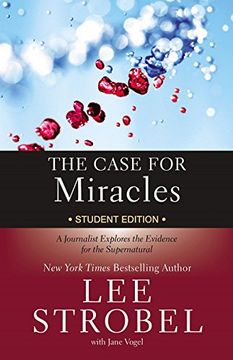 portada The Case for Miracles Student Edition: A Journalist Explores the Evidence for the Supernatural (in English)