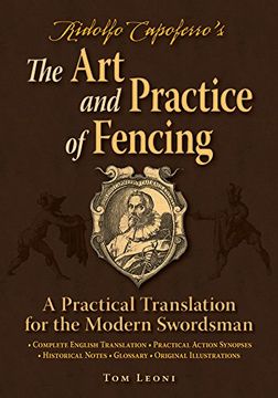portada Ridolfo Capoferro's the art and Practice of Fencing: A Practical Translation for the Modern Swordsman (en Inglés)