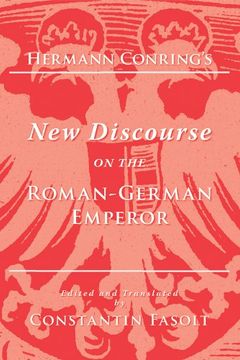 portada Hermann Conring's new Discourse on the Roman-German Emperor (Medieval and Renaissance Texts and Studies) (en Inglés)