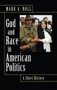 portada God and Race in American Politics: A Short History (en Inglés)