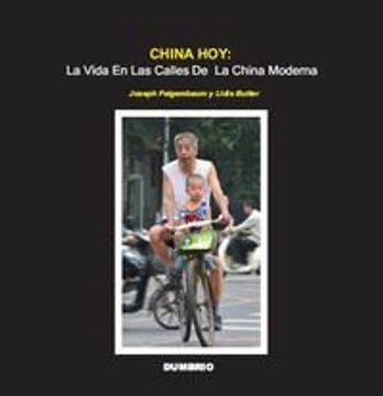 portada China Hoy: La Vida en las Calles de la China Moderna (Color) (in Spanish)