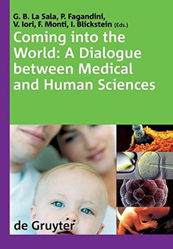 portada Coming Into the World: A Dialogue Between Medical and Human Sciences (in English)