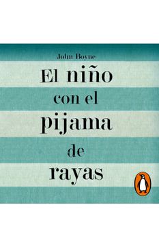 Libro El Niño Con El Pijama De Rayas De John Boyne - Buscalibre