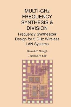 portada Multi-Ghz Frequency Synthesis & Division: Frequency Synthesizer Design for 5 Ghz Wireless LAN Systems (en Inglés)