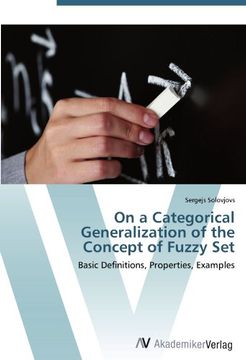 portada On a Categorical Generalization of the Concept of Fuzzy Set: Basic Definitions, Properties, Examples