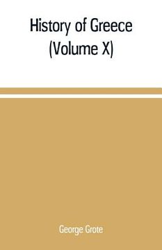 portada History of Greece (Volume X) (en Inglés)