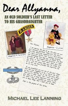 portada Dear Allyanna: An Old Soldier's Last Letter To His Granddaughter (en Inglés)
