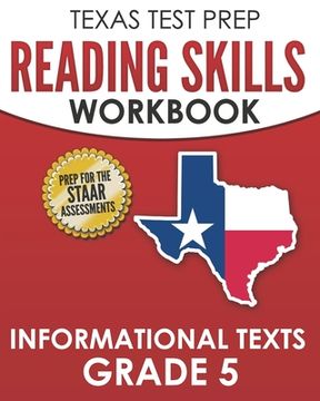 portada TEXAS TEST PREP Reading Skills Workbook Informational Texts Grade 5: Preparation for the STAAR Reading Assessments (en Inglés)