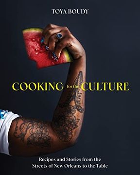 portada Cooking for the Culture: Recipes and Stories From the new Orleans Streets to the Table 
