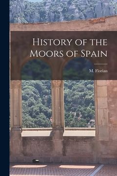portada History of the Moors of Spain (en Inglés)