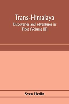 portada Trans-Himalaya; Discoveries and Adventures in Tibet (Volume Iii) (en Inglés)