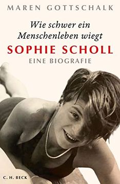 portada Wie Schwer ein Menschenleben Wiegt: Sophie Scholl (en Alemán)