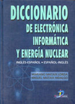 portada Diccionario de electrónica, informática y energía nuclear: Inglés-Español/Español-Inglés