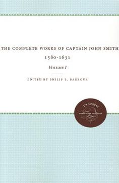 portada the complete works of captain john smith, 1580-1631, volume i: volume i