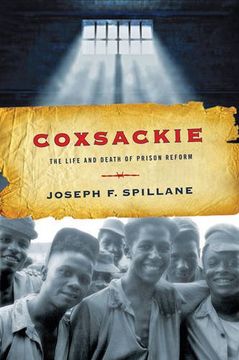 portada Coxsackie: The Life and Death of Prison Reform (Reconfiguring American Political History) 