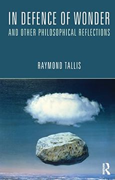 portada In Defence of Wonder and Other Philosophical Reflections (en Inglés)