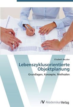 portada Lebenszyklusorientierte Objektplanung: Grundlagen, Konzepte, Methoden