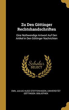 portada Zu Den Göttinger Rechtshandschriften: Eine Nothwendige Antwort Auf Den Artikel in Den Göttinger Nachrichten (en Alemán)