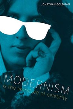 portada Modernism is the Literature of Celebrity (in English)