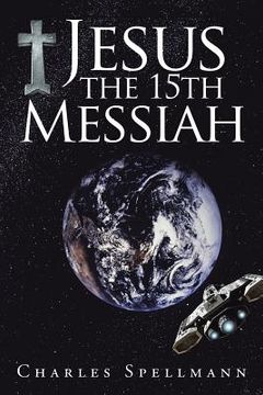 portada Jesus the 15th Messiah (in English)