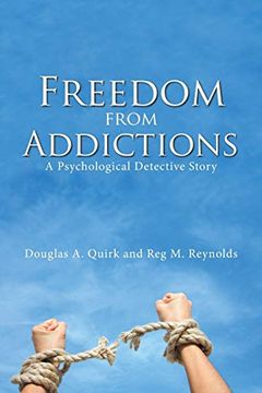 portada Freedom From Addictions: A Psychological Detective Story (in English)
