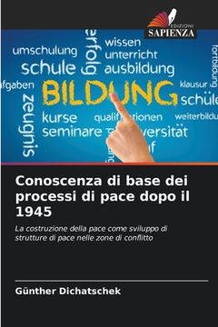 portada Conoscenza di base dei processi di pace dopo il 1945 (en Italiano)